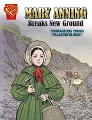 Mary Anning Breaks New Ground: Courageous Young Palaeontologist kaina ir informacija | Knygos paaugliams ir jaunimui | pigu.lt