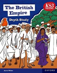 KS3 History Depth Study: The British Empire Student Book Second Edition 2 kaina ir informacija | Knygos paaugliams ir jaunimui | pigu.lt