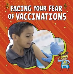Facing Your Fear of Vaccinations цена и информация | Книги для подростков  | pigu.lt