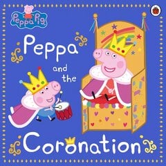 Peppa Pig: Peppa and the Coronation цена и информация | Книги для малышей | pigu.lt