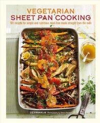 Vegetarian Sheet Pan Cooking: 101 Recipes for Simple and Nutritious Meat-Free Meals Straight from the Oven kaina ir informacija | Receptų knygos | pigu.lt