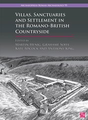Villas, Sanctuaries and Settlement in the Romano-British Countryside: New Perspectives and Controversies kaina ir informacija | Istorinės knygos | pigu.lt