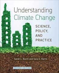 Understanding Climate Change: Science, Policy, and Practice 2nd ed. kaina ir informacija | Socialinių mokslų knygos | pigu.lt