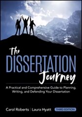 Dissertation Journey: A Practical and Comprehensive Guide to Planning, Writing, and Defending Your Dissertation (Updated) 3rd Revised edition kaina ir informacija | Socialinių mokslų knygos | pigu.lt