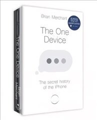 One Device: The Secret History of the iPhone цена и информация | Книги по экономике | pigu.lt