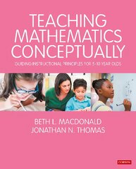 Teaching Mathematics Conceptually: Guiding Instructional Principles for 5-10 year olds kaina ir informacija | Knygos paaugliams ir jaunimui | pigu.lt