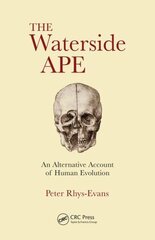 Waterside Ape: An Alternative Account of Human Evolution kaina ir informacija | Ekonomikos knygos | pigu.lt