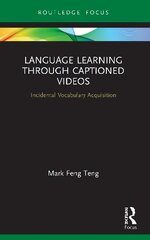 Language Learning Through Captioned Videos: Incidental Vocabulary Acquisition kaina ir informacija | Socialinių mokslų knygos | pigu.lt