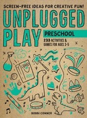 Unplugged Play: Preschool: 233 Activities & Games for Ages 3-5 цена и информация | Самоучители | pigu.lt