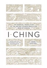 I Ching: The Essential Translation of the Ancient Chinese Oracle and Book of Wisdom (Peng Uin Classics Deluxe Edition) цена и информация | Самоучители | pigu.lt