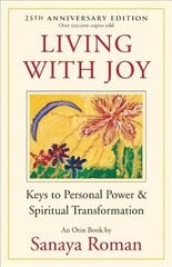 Living with Joy: Keys to Personal Power and Spiritual Transformation 2nd Revised edition цена и информация | Самоучители | pigu.lt