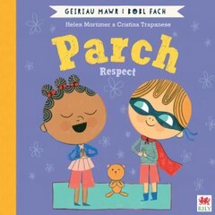 Parch (Geiriau Mawr i Bobl Fach) / Respect (Big Words for Little People) Bilingual edition kaina ir informacija | Knygos mažiesiems | pigu.lt