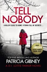Tell Nobody: Absolutely gripping crime fiction with unputdownable mystery and suspense цена и информация | Fantastinės, mistinės knygos | pigu.lt