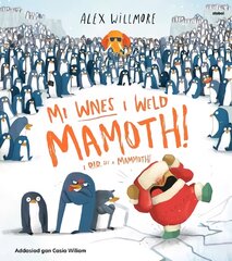 Mi Wnes i Weld Mamoth! / I Did See a Mammoth! Bilingual edition цена и информация | Книги для малышей | pigu.lt