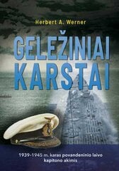 Geležiniai karstai. 1939-1945 m. karas povandeninio laivo kapitono akimis kaina ir informacija | Istorinės knygos | pigu.lt