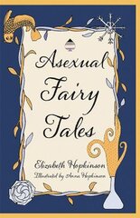 Asexual Fairy Tales kaina ir informacija | Fantastinės, mistinės knygos | pigu.lt