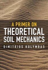 Primer on Theoretical Soil Mechanics цена и информация | Книги по социальным наукам | pigu.lt