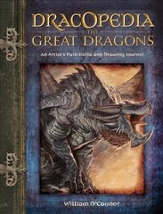 Dracopedia the Great Dragons: An Artist's Field Guide and Drawing Journal kaina ir informacija | Knygos apie sveiką gyvenseną ir mitybą | pigu.lt