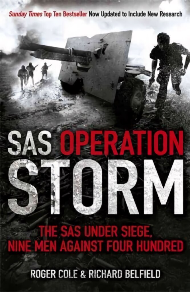 SAS Operation Storm: Nine men against four hundred цена и информация | Istorinės knygos | pigu.lt