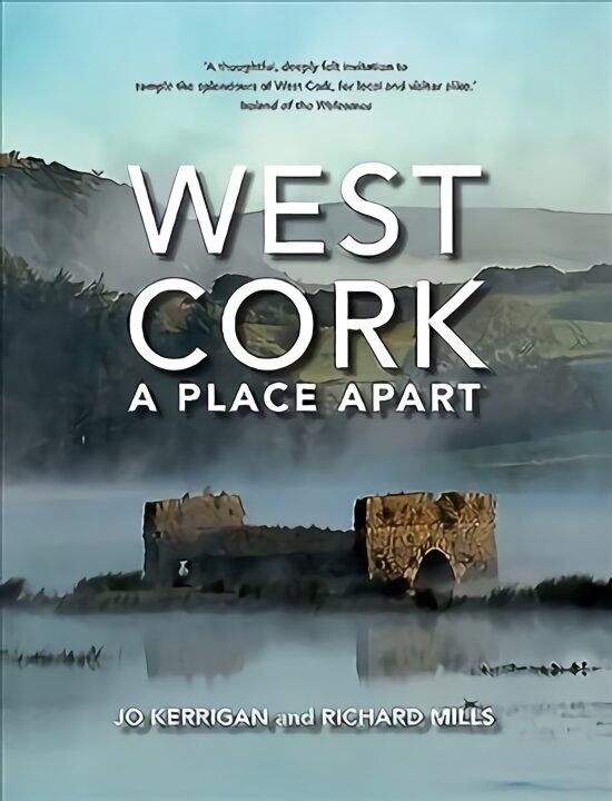 West Cork: A Place Apart цена и информация | Kelionių vadovai, aprašymai | pigu.lt