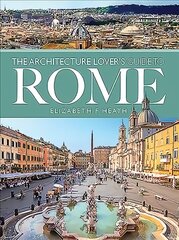 Architecture Lover's Guide to Rome цена и информация | Книги об архитектуре | pigu.lt