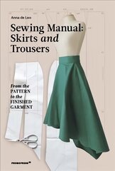 Sewing Manual: Skirts and Trousers: From the Pattern to the Finished Garment: From the pattern to the finished garment kaina ir informacija | Knygos apie sveiką gyvenseną ir mitybą | pigu.lt