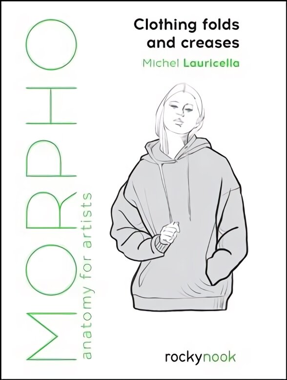 Morpho: Clothing Folds and Creases: Anatomy for Artists цена и информация | Knygos apie sveiką gyvenseną ir mitybą | pigu.lt