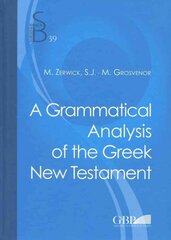 Grammatical Analysis of the Greek New Testament 5th Revised edition kaina ir informacija | Užsienio kalbos mokomoji medžiaga | pigu.lt