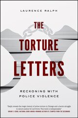 Torture Letters: Reckoning with Police Violence kaina ir informacija | Socialinių mokslų knygos | pigu.lt