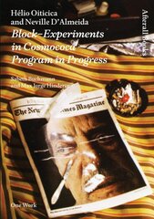 Helio Oiticica and Neville D'Almeida: Block-Experiments in Cosmococa-Program in Progress цена и информация | Книги об искусстве | pigu.lt