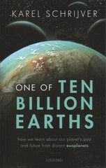 One of Ten Billion Earths: How we Learn about our Planet's Past and Future from Distant Exoplanets kaina ir informacija | Ekonomikos knygos | pigu.lt