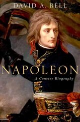 Napoleon: A Concise Biography: A Concise Biography kaina ir informacija | Biografijos, autobiografijos, memuarai | pigu.lt