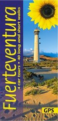 Fuerteventura Sunflower Guide: 45 long and short walks with detailed maps and GPS; 4 car tours with pull-out map 7th Revised edition цена и информация | Путеводители, путешествия | pigu.lt