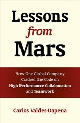 Lessons from Mars: How One Global Company Cracked the Code on High Performance Collaboration and Teamwork kaina ir informacija | Ekonomikos knygos | pigu.lt