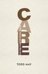 Care: Reflections on Who We Are цена и информация | Исторические книги | pigu.lt