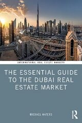 Essential Guide to the Dubai Real Estate Market kaina ir informacija | Ekonomikos knygos | pigu.lt