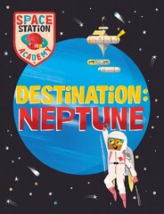 Space Station Academy: Destination Neptune kaina ir informacija | Knygos paaugliams ir jaunimui | pigu.lt