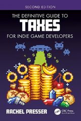 Definitive Guide to Taxes for Indie Game Developers 2nd edition kaina ir informacija | Ekonomikos knygos | pigu.lt