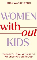 Women Without Kids цена и информация | Книги по социальным наукам | pigu.lt