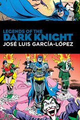 Legends of the Dark Knight: Jose Luis Garcia Lopez: HC - Hardcover kaina ir informacija | Fantastinės, mistinės knygos | pigu.lt