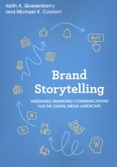 Brand Storytelling: Integrated Marketing Communications for the Digital Media Landscape kaina ir informacija | Ekonomikos knygos | pigu.lt