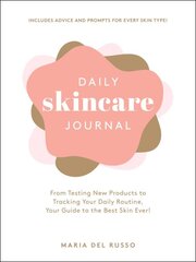 Daily Skincare Journal: From Testing New Products to Tracking Your Daily Routine, Your Guide to the Best Skin Ever! kaina ir informacija | Saviugdos knygos | pigu.lt