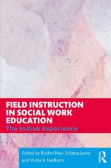 Field Instruction in Social Work Education: The Indian Experience kaina ir informacija | Enciklopedijos ir žinynai | pigu.lt