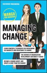 Managing Change: Manga for Success: Manga for Success цена и информация | Книги по экономике | pigu.lt