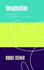 Imagination: Enhancing the Powers of Thinking kaina ir informacija | Dvasinės knygos | pigu.lt