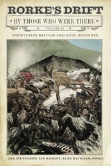 Rorke's Drift By Those Who Were There: Volume II цена и информация | Книги по социальным наукам | pigu.lt
