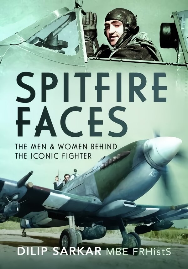 Spitfire Faces: The Men and Women Behind the Iconic Fighter цена и информация | Istorinės knygos | pigu.lt