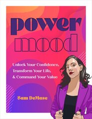 Power Mood: Unlock Your Confidence, Transform Your Life & Command Your Value цена и информация | Самоучители | pigu.lt