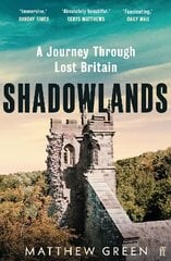 Shadowlands: A Journey Through Lost Britain Main цена и информация | Исторические книги | pigu.lt
