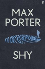 Shy: The new novel from the Sunday Times bestselling author of Lanny Main kaina ir informacija | Fantastinės, mistinės knygos | pigu.lt